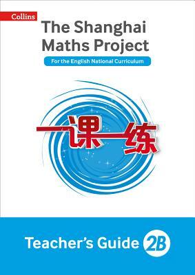 Shanghai Maths - The Shanghai Maths Project Teacher's Guide 2b by 