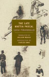 The Late Mattia Pascal by Luigi Pirandello
