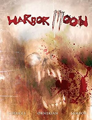 Harbor Moon: Preview by Dikran Ornekian, Pawel Sambor, Ryan Colucci