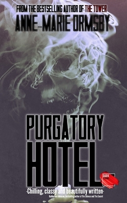 Purgatory Hotel by Anne-Marie Ormsby