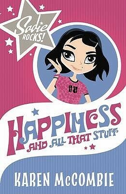 Happiness, and All That Stuff by Karen McCombie