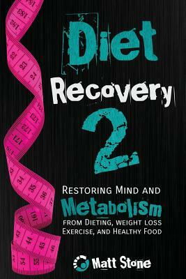 Diet Recovery 2 by Matt Stone