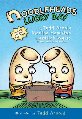 Noodleheads Lucky Day by Tedd Arnold, Martha Hamilton, Mitch Weiss