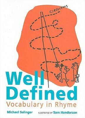 Well Defined: Vocabulary in Rhyme by Michael Salinger, Sam Henderson