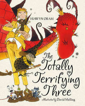 The Totally Terrifying Three by Hiawyn Oram, David Melling