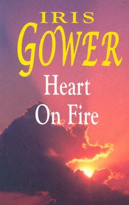 Heart on Fire by Iris Gower