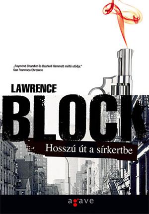 Hosszú út a sírkertbe by Lawrence Block