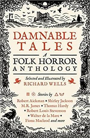 Damnable Tales: A Folk Horror Anthology by Richard Wells