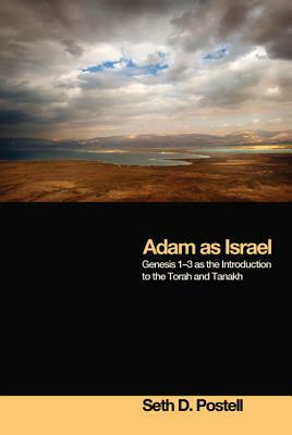 Adam as Israel by Seth D. Postell