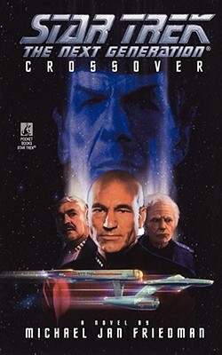 Star Trek: The Next Generation: Crossover by Michael Jan Friedman