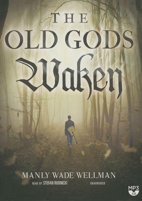 The Old Gods Waken by Manly Wade Wellman