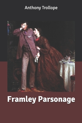 Framley Parsonage by Anthony Trollope