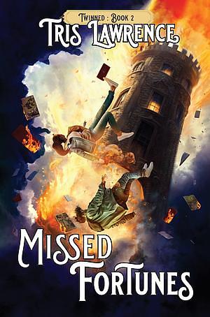 Missed Fortunes by Tris Lawrence