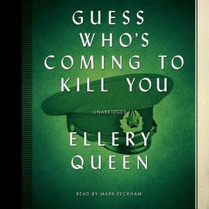 Guess Who's Coming to Kill You by Ellery Queen