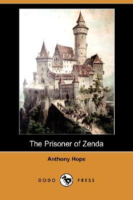 The Prisoner of Zenda (Dodo Press) by Anthony Hope