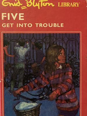 Five get into trouble; Five on a Treasure Island by Enid Blyton