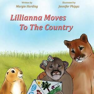 Lillianna Moves To The Country by Margie Harding