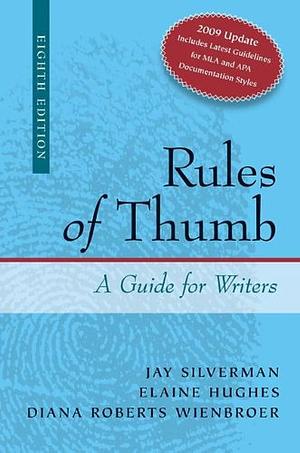 Rules of Thumb APA / MLA Documentation Update by Jay Silverman, Elaine Hughes, Diana Roberts Wienbroer