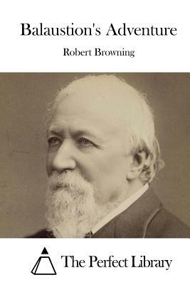 Balaustion's Adventure by Robert Browning