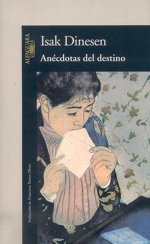 Anécdotas del destino by Isak Dinesen