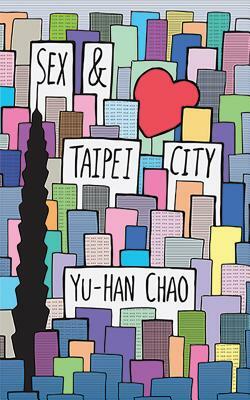 Sex & Taipei City by Yu-Han Chao