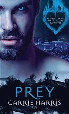 Prey by Carrie Harris