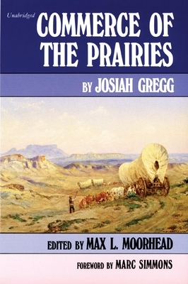Commerce of the Prairies, Volume 17 by Josiah Gregg