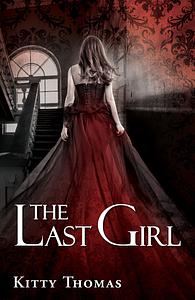The Last Girl by Kitty Thomas