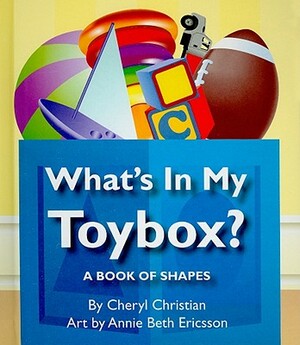 What's in My Toybox?: A Book of Shapes by Cheryl Christian