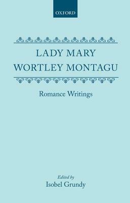 Romance Writings by Mary Wortley Montagu