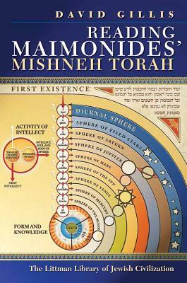 Reading Maimonides' Mishneh Torah by David Gillis