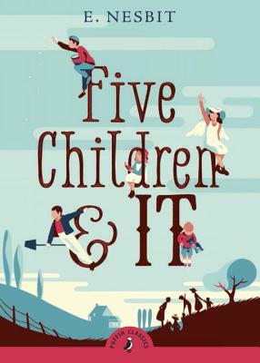 Five Children and It by E. Nesbit