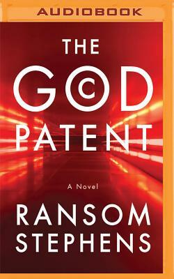 The God Patent by Ransom Stephens