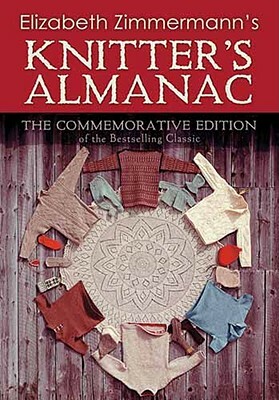 Elizabeth Zimmermann's Knitter's Almanac by Elizabeth Zimmermann