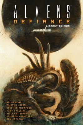 Aliens: Defiance Library Edition by Brian Wood