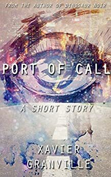 Port of Call by Xavier Granville