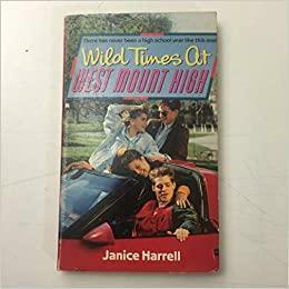 Wild Times at West Mount High by Janice Harrell