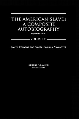 The American Slave: North Carolina & South Carolina Narratives Supp. Ser. 1, Vol 11 by Jules Rawick, Rawick, George P. Rawick