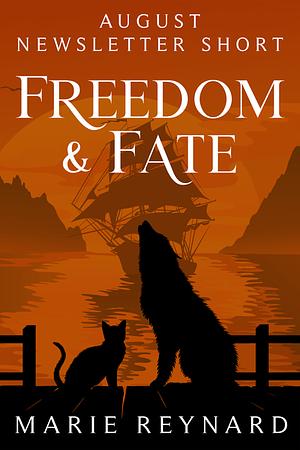 Freedom & Fate by Marie Reynard