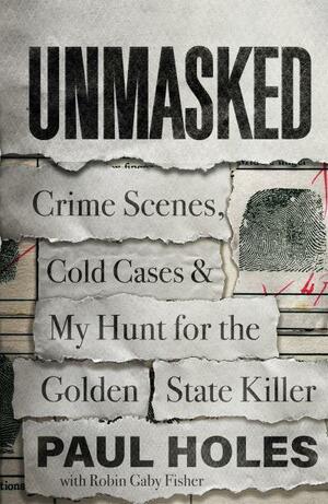 Unmasked: Memoir by Paul Holes