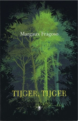 Tijger, tijger by Anne Jongeling, Margaux Fragoso