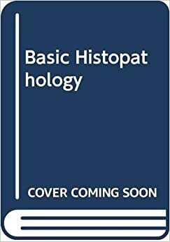 Basic Histopathology by Paul R. Wheater