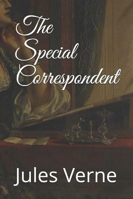 The Special Correspondent by Jules Verne