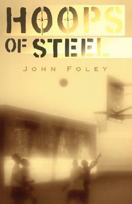 Hoops of Steel by John Foley