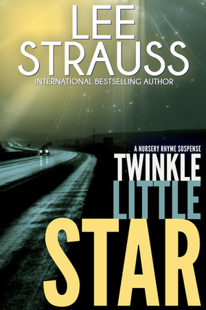 Twinkle Little Star by Lee Strauss