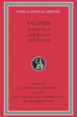 Agricola. Germania. Dialogue on Oratory by Tacitus