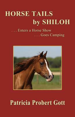 Horse Tails by Shiloh by Patricia Probert Gott
