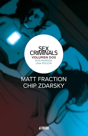 Sex Criminals, Volumen 2: Dos mundos, una policía  by Chip Zdarsky, Matt Fraction