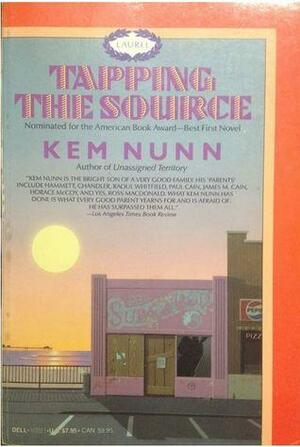 Tapping The Source by Kem Nunn