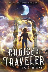 Choice of the Traveler by Toni Binns